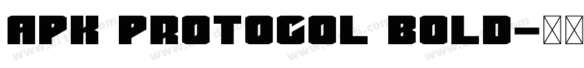 APK Protocol Bold字体转换 APK Protocol Bold字体转换
